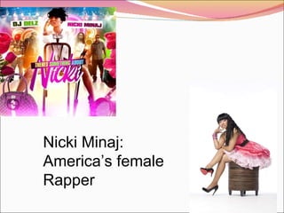 Nicki Minaj: America’s female Rapper 