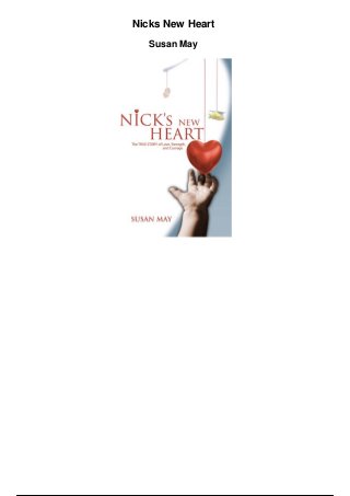 Nicks New Heart
Susan May
 