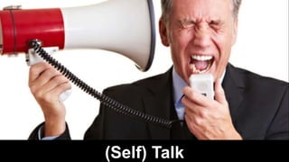Talk
(Self) Talk
 