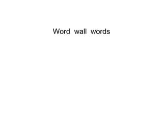 Word  wall  words 
