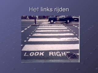Het  links rijden 