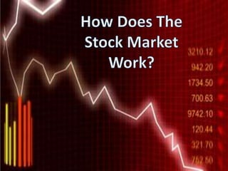 How Does The Stock Market Work?