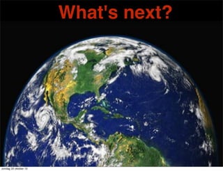What's next?

zondag 20 oktober 13

 