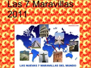 Las 7 Maravillas 2011 