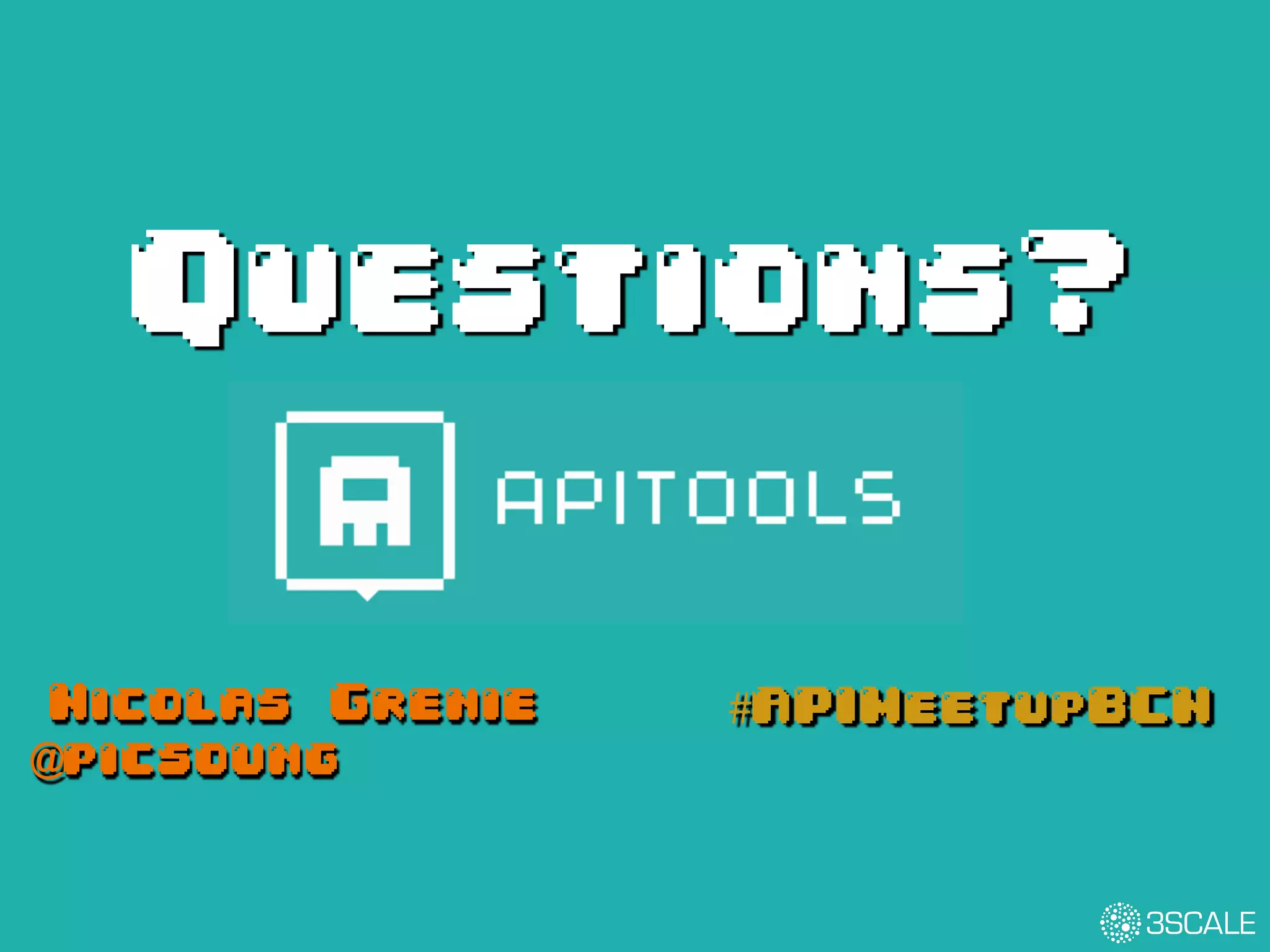Questions?
#APIMeetupBCNNicolas Grenie
@picsoung
 