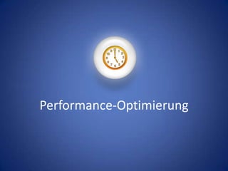 Performance-Optimierung