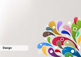 Design
 