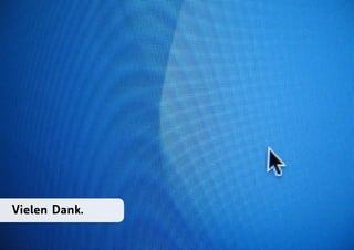 Vielen Dank.
 