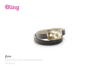 Bling
June
Misst die Sonneneinstrahlung
95 Euro
 