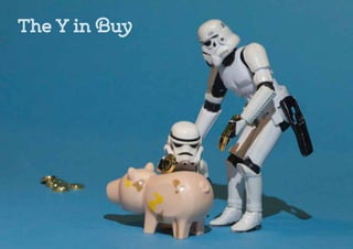 The Y in Buy
 