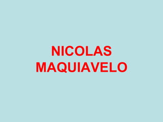 NICOLAS MAQUIAVELO 