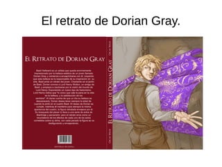 El retrato de Dorian Gray.
 