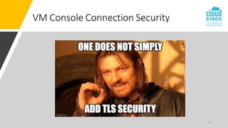 22
VM Console Connection Security
 