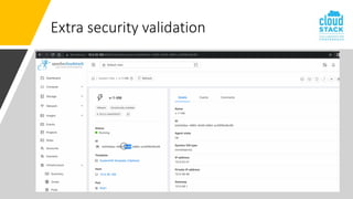 17
Extra security validation
 