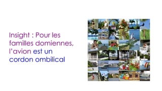 Insight : Pour les familles domiennes, l’avion  est un cordon ombilical 
