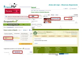 Antes del viaje – Reservas Alojamiento




 Con la participación de la
           Unión Europea
Proyecto cofinanciado por
                   FEDER
 