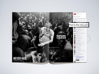 Post is the new print
 