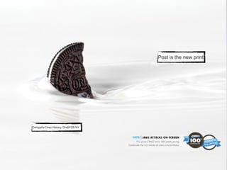 “Oreo History” - DraftFCB, New York
Post is the new print.
Campaña Oreo History, DraftFCB NY
 