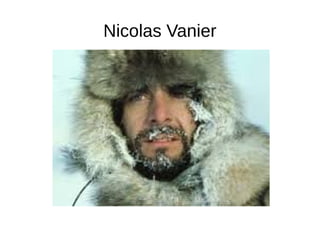 Nicolas Vanier
 