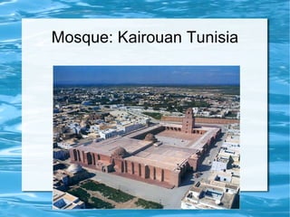 Mosque: Kairouan Tunisia 