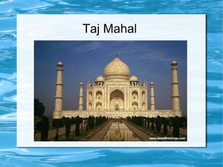 Taj Mahal  