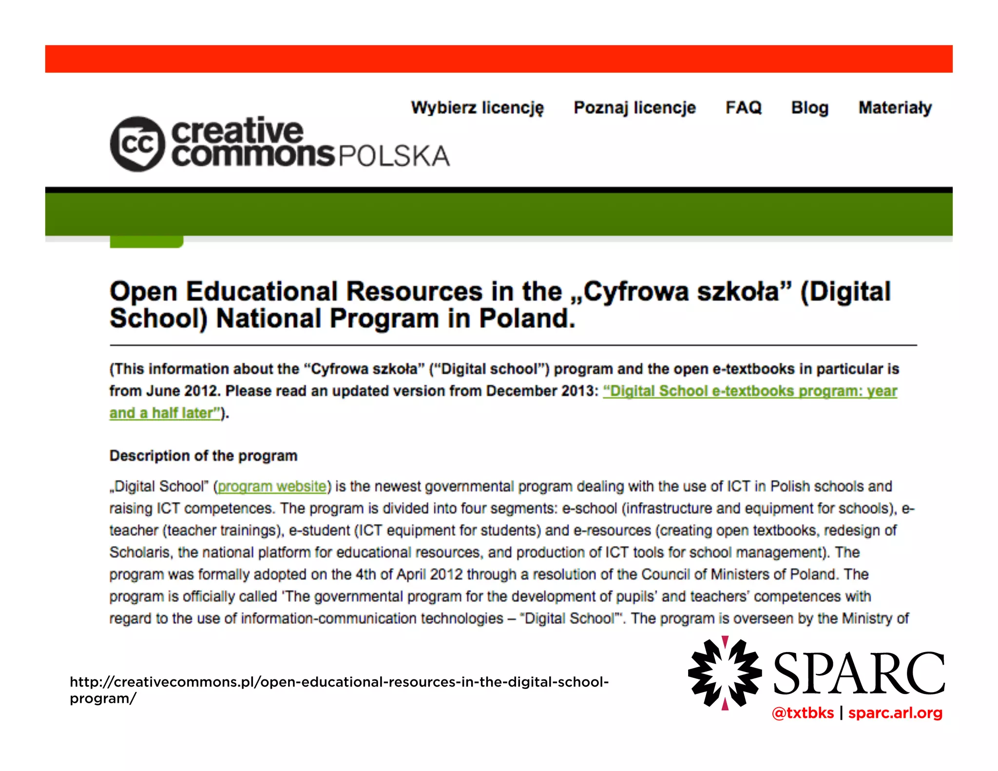 !@txtbks | sparc.arl.org
http://creativecommons.pl/open-educational-resources-in-the-digital-school-
program/
 