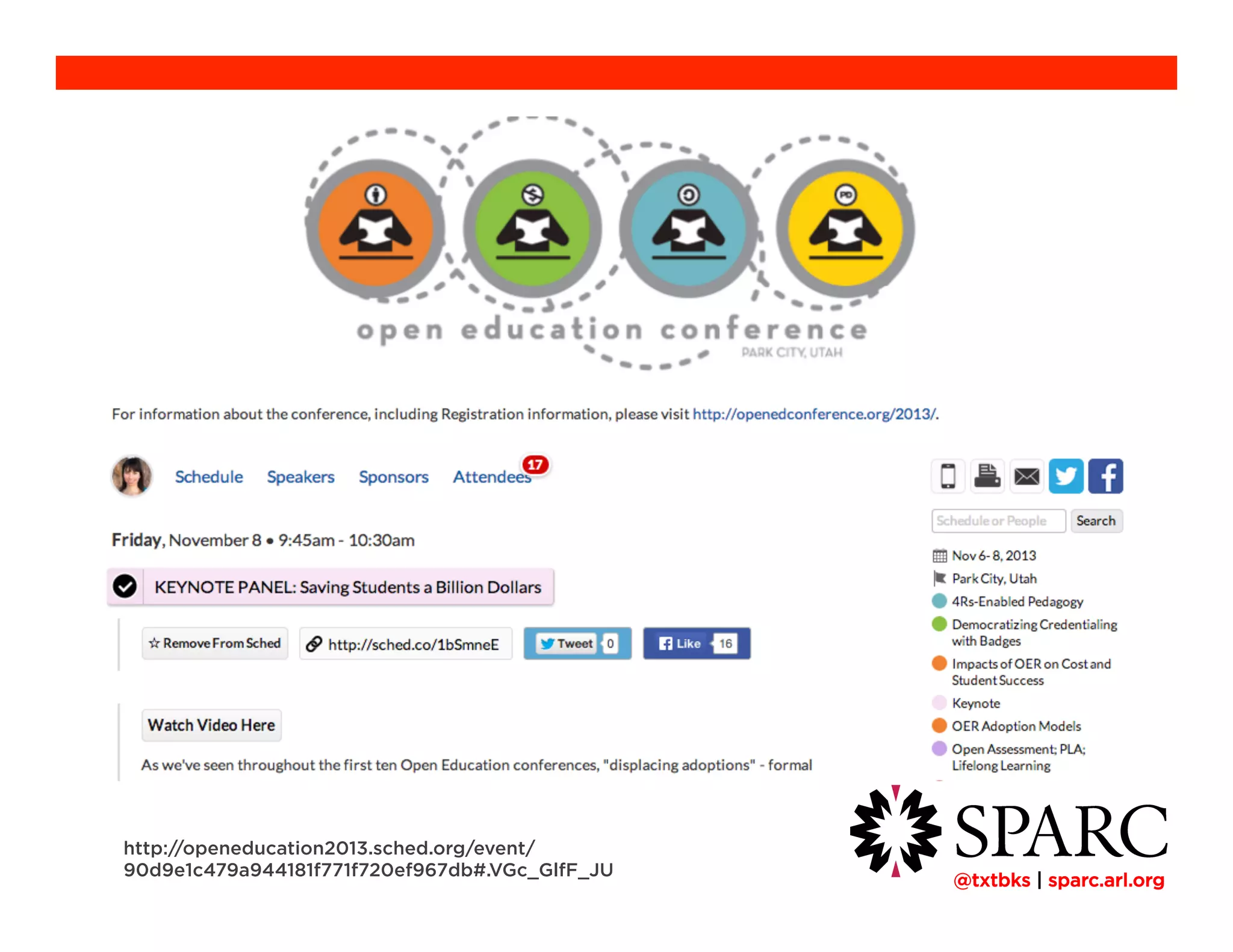 !@txtbks | sparc.arl.org
http://openeducation2013.sched.org/event/
90d9e1c479a944181f771f720ef967db#.VGc_GlfF_JU
 