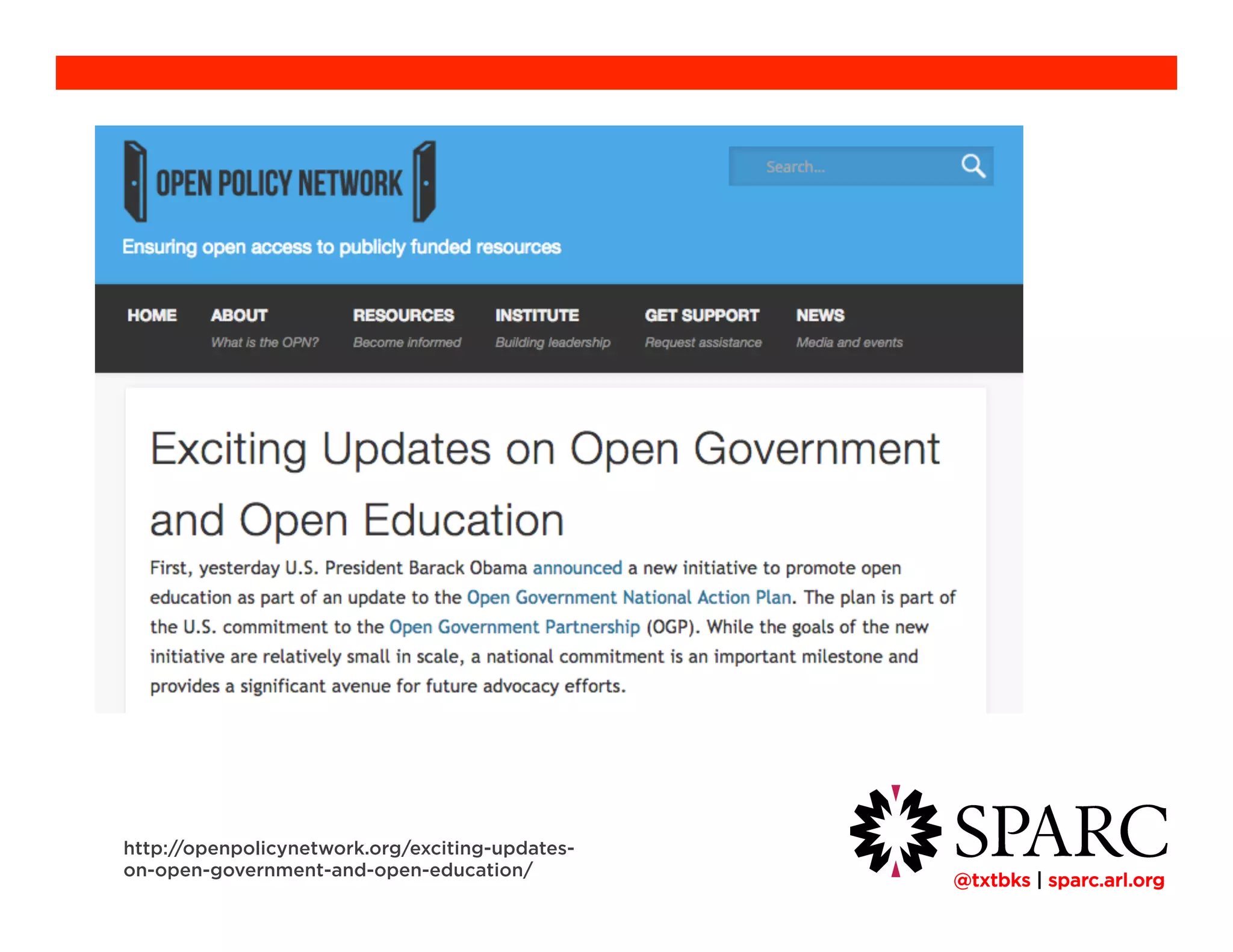 !@txtbks | sparc.arl.org
http://openpolicynetwork.org/exciting-updates-
on-open-government-and-open-education/
 