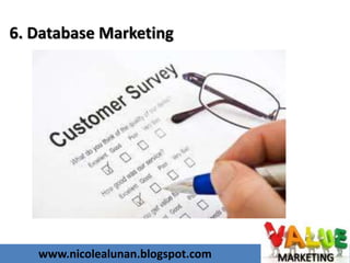 www.nicolealunan.blogspot.com
6. Database Marketing
 