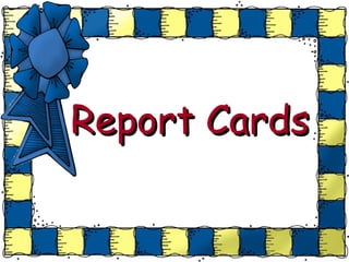 Report Cards 