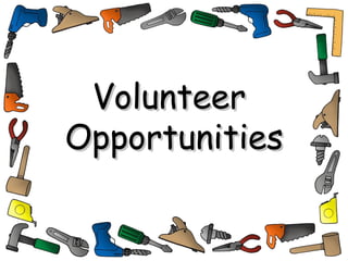 Volunteer  Opportunities 