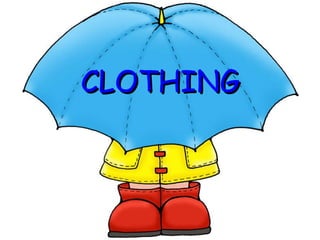 CLOTHING 