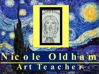 Nicole Oldham Art Teacher 