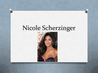 Nicole Scherzinger

 