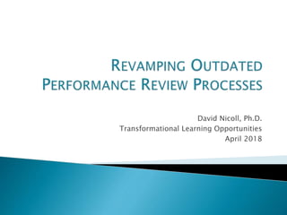David Nicoll, Ph.D.
Transformational Learning Opportunities
April 2018
 