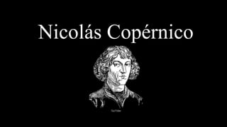 Nicolás Copérnico
 