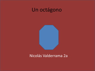 Un octágono Nicolás Valderrama 2a 
