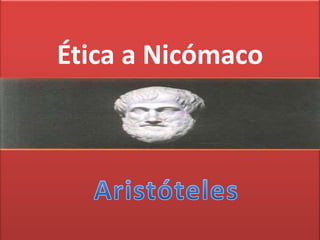 Ética a Nicómaco
 