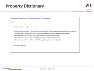 Property Dictionary




Vorsprung                   AIT GmbH & Co. KG
     durch Individualität
 