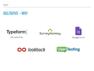 TEST
QULITATIVE - WHY
 