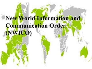 New World Information and
Communication Order
(NWICO)
 