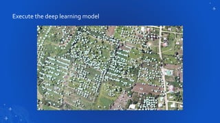 Execute the deep learning model
 