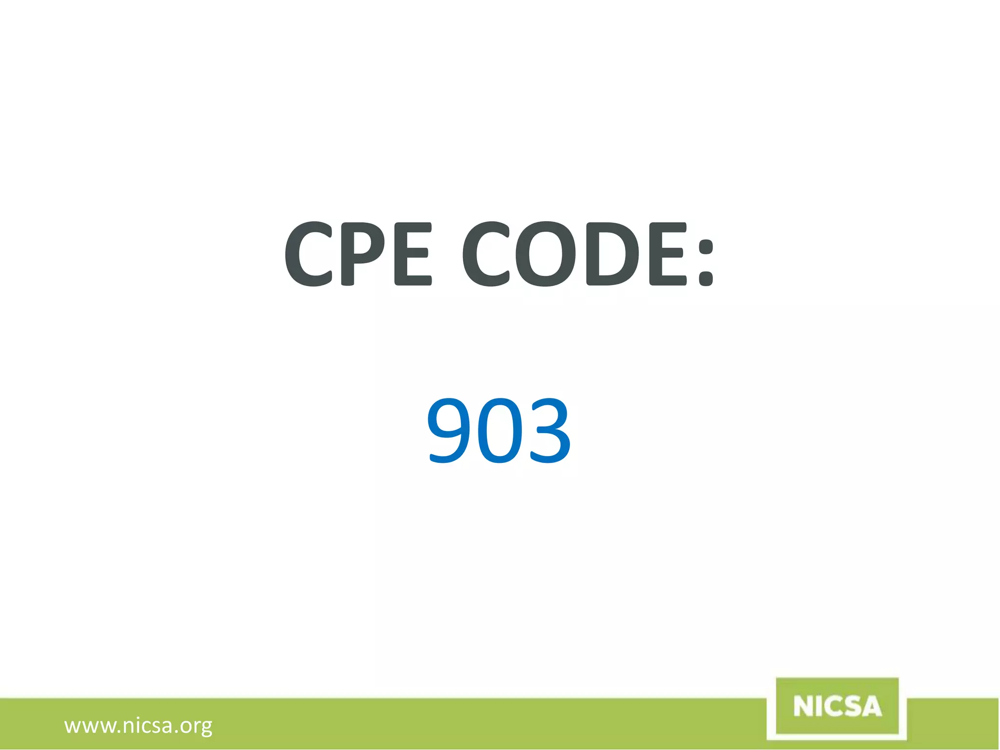 www.nicsa.org
CPE CODE:
903
 