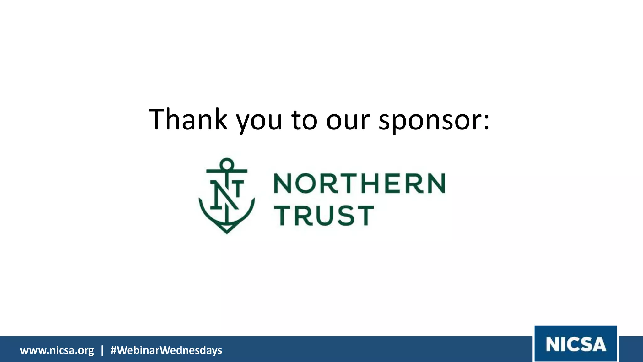 www.nicsa.org | #WebinarWednesdays
Thank you to our sponsor:
 
