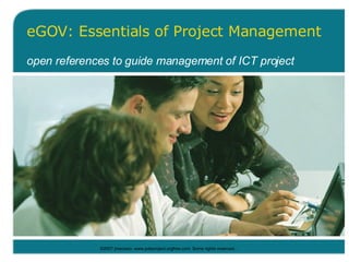 eGOV: Essentials of Project Management open references to guide management of ICT project 