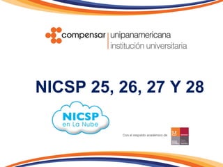 NICSP 25, 26, 27 Y 28
 