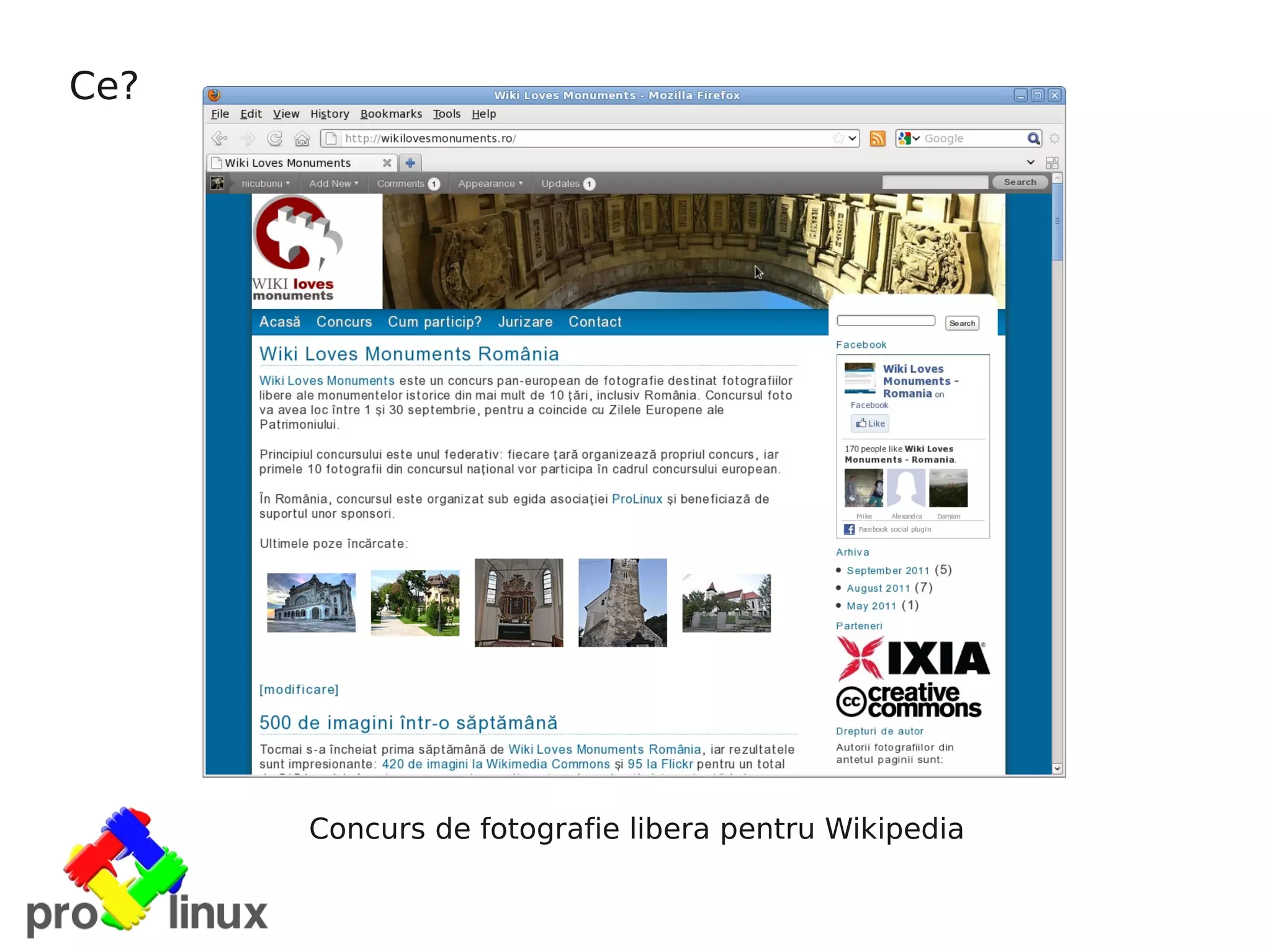 Ce?




      Concurs de fotografie libera pentru Wikipedia
 