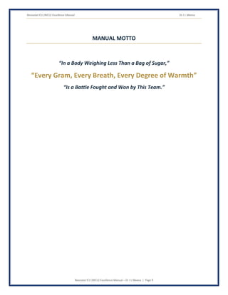 Neonatal ICU (NICU) Excellence Manual Dr J L Meena
Neonatal ICU (NICU) Excellence Manual – Dr J L Meena | Page 9
MANUAL MOTTO
“In a Body Weighing Less Than a Bag of Sugar,”
“Every Gram, Every Breath, Every Degree of Warmth”
“Is a Battle Fought and Won by This Team.”
 