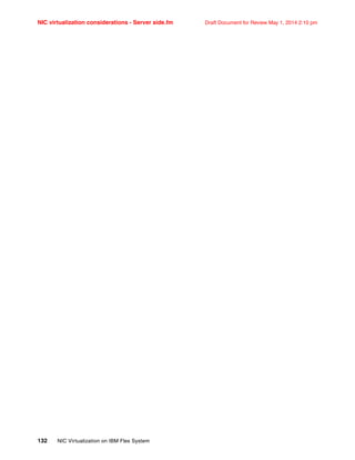 NIC virtualization considerations - Server side.fm Draft Document for Review May 1, 2014 2:10 pm
132 NIC Virtualization on IBM Flex System
 