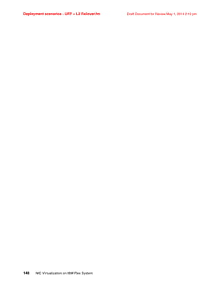 Deployment scenarios - UFP + L2 Failover.fm Draft Document for Review May 1, 2014 2:10 pm
148 NIC Virtualization on IBM Flex System
 